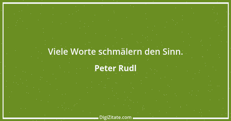 Zitat von Peter Rudl 269