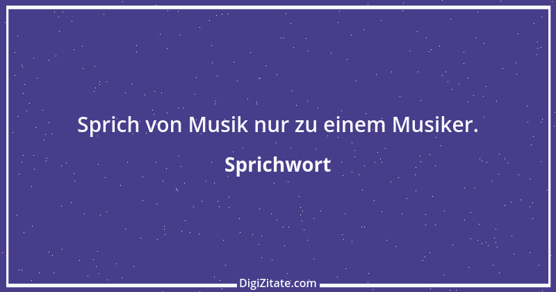 Zitat von Sprichwort 4987