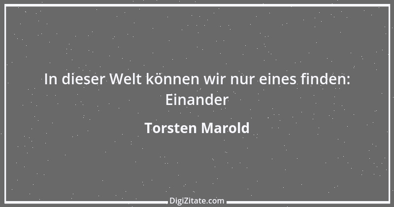 Zitat von Torsten Marold 173