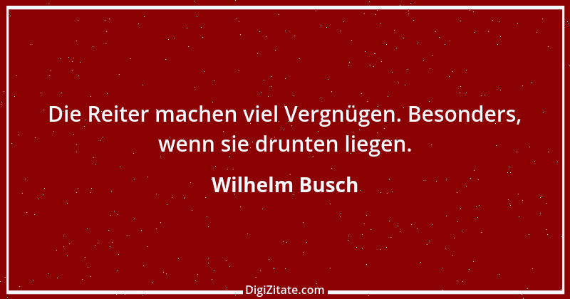 Zitat von Wilhelm Busch 547