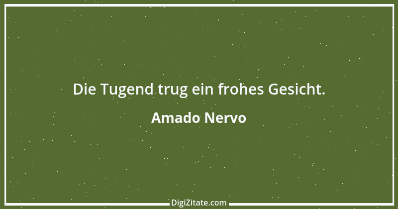 Zitat von Amado Nervo 2