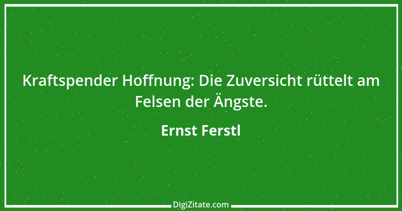 Zitat von Ernst Ferstl 2194