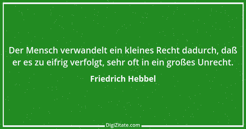 Zitat von Friedrich Hebbel 108