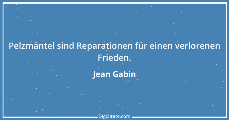 Zitat von Jean Gabin 7