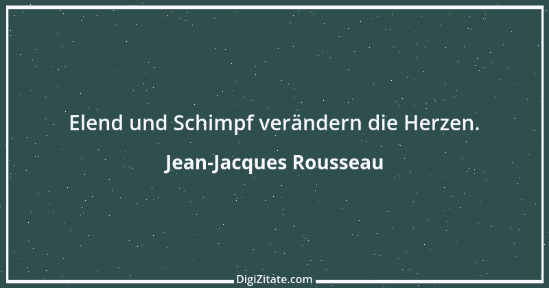 Zitat von Jean-Jacques Rousseau 340