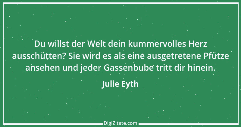 Zitat von Julie Eyth 71