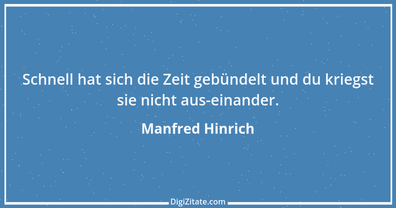 Zitat von Manfred Hinrich 3927