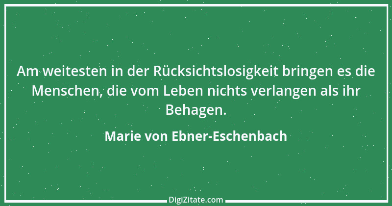 Zitat von Marie von Ebner-Eschenbach 721