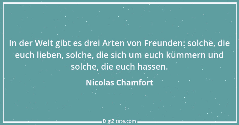 Zitat von Nicolas Chamfort 276