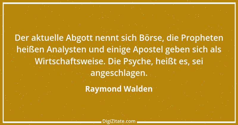 Zitat von Raymond Walden 226