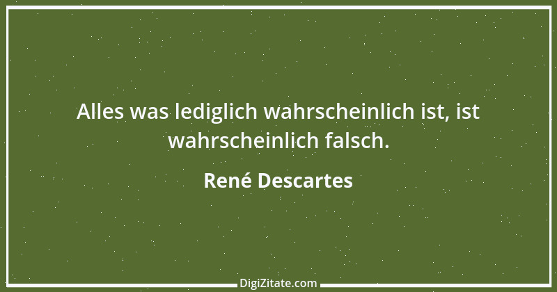 Zitat von René Descartes 47