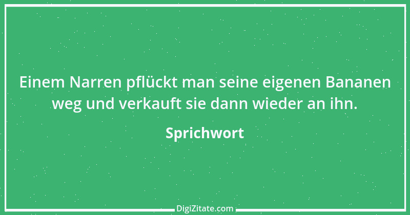 Zitat von Sprichwort 4745