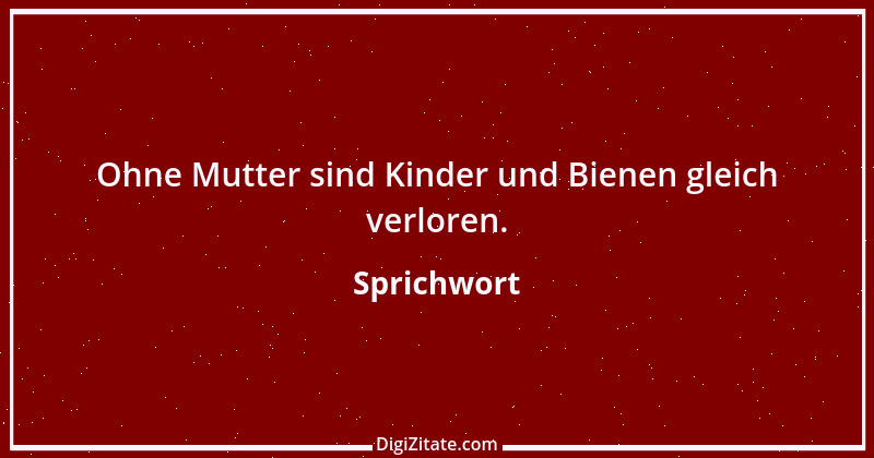 Zitat von Sprichwort 9745