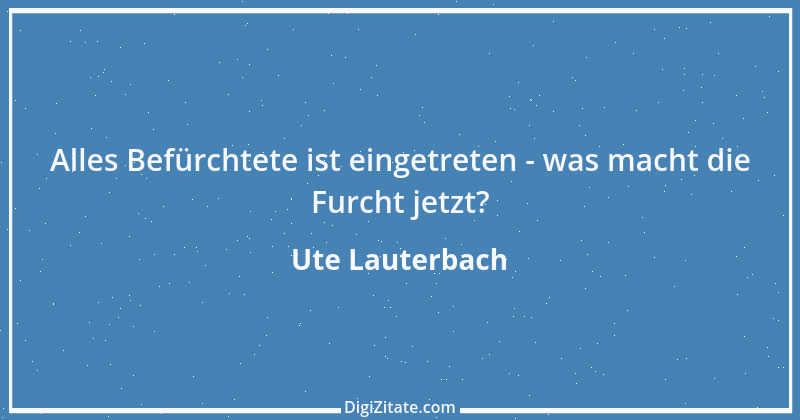 Zitat von Ute Lauterbach 43