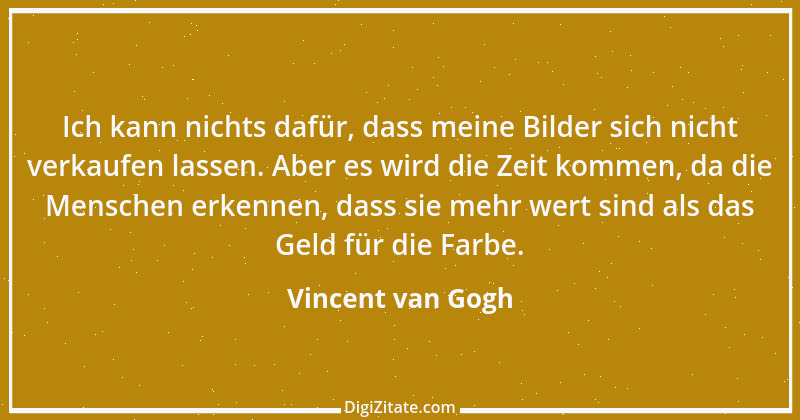 Zitat von Vincent van Gogh 26