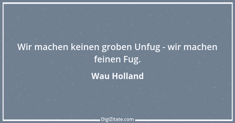 Zitat von Wau Holland 8