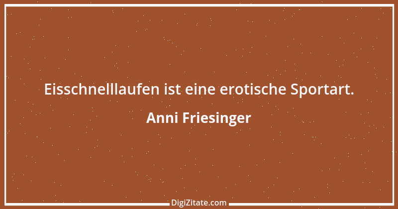 Zitat von Anni Friesinger 9