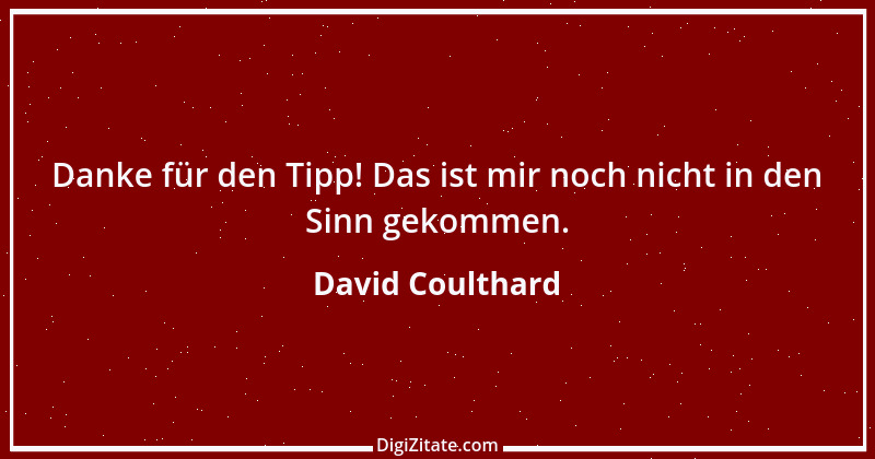 Zitat von David Coulthard 24