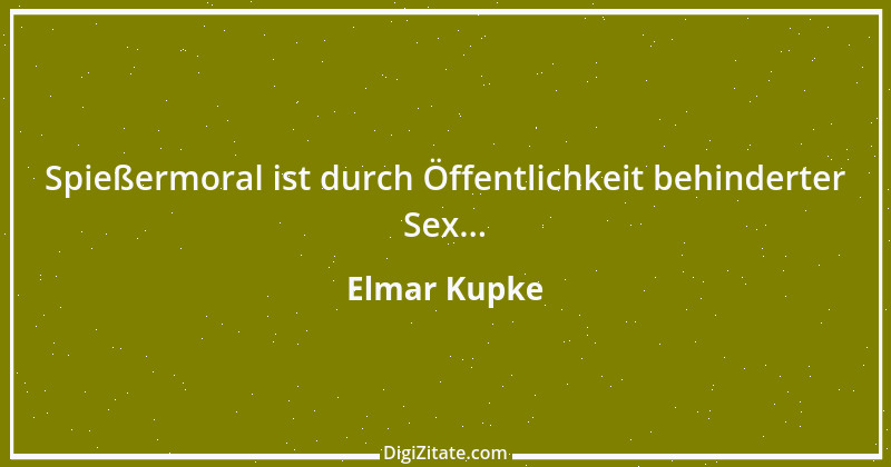 Zitat von Elmar Kupke 326