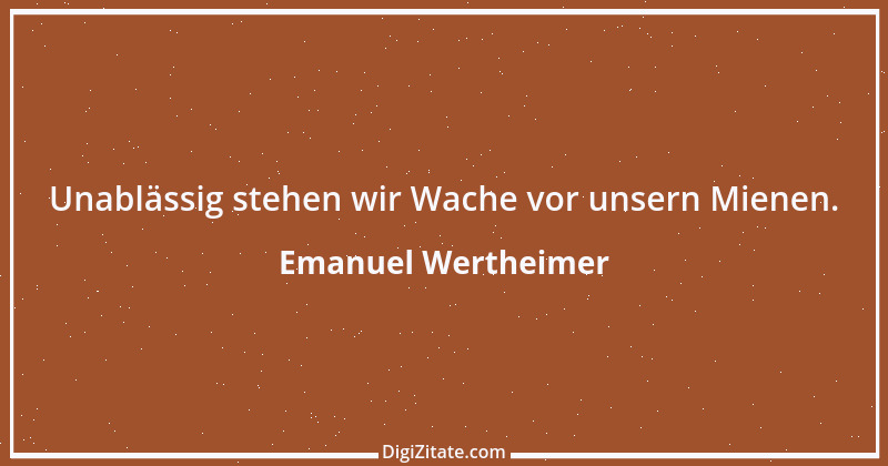 Zitat von Emanuel Wertheimer 71