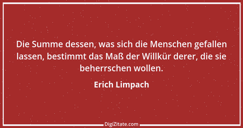 Zitat von Erich Limpach 155