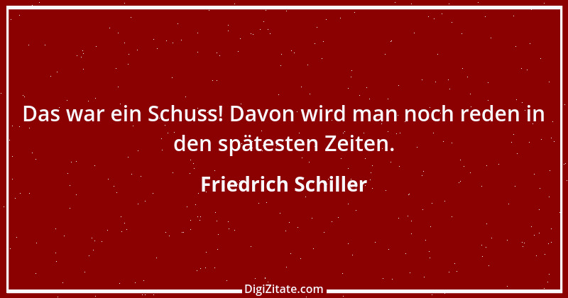 Zitat von Friedrich Schiller 513