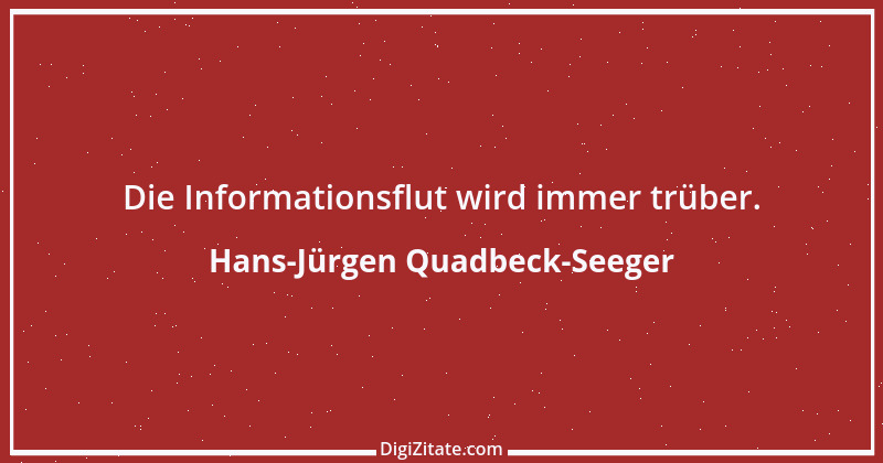 Zitat von Hans-Jürgen Quadbeck-Seeger 624