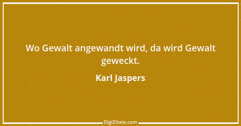 Zitat von Karl Jaspers 22