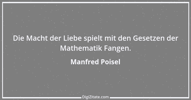 Zitat von Manfred Poisel 83