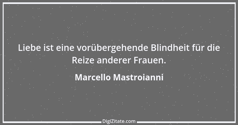 Zitat von Marcello Mastroianni 21