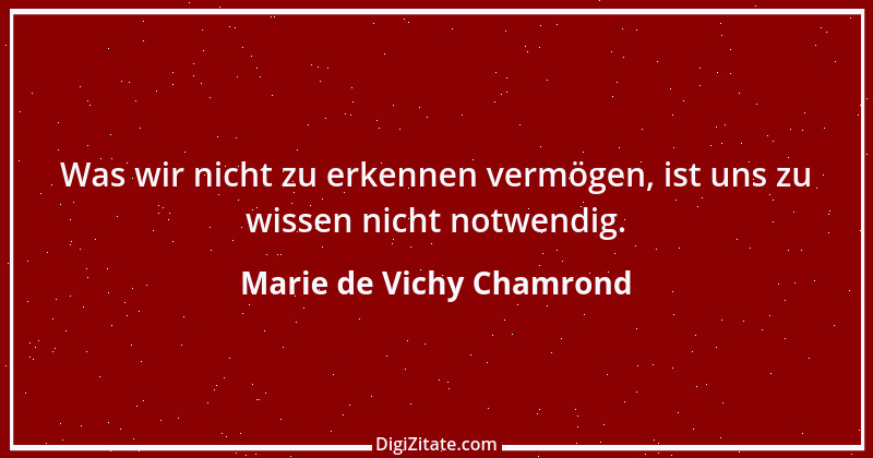 Zitat von Marie de Vichy Chamrond 1