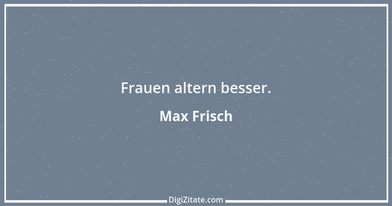 Zitat von Max Frisch 59