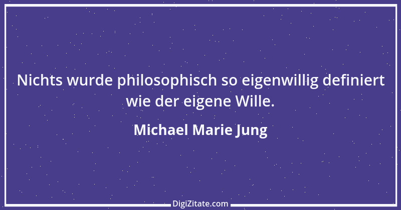 Zitat von Michael Marie Jung 563