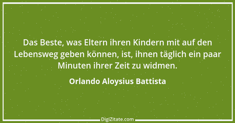 Zitat von Orlando Aloysius Battista 2