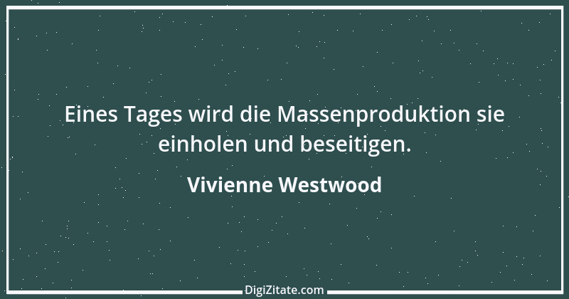 Zitat von Vivienne Westwood 15