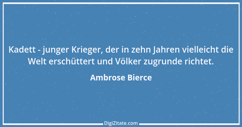 Zitat von Ambrose Bierce 227