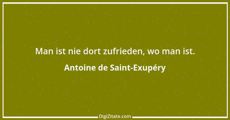 Zitat von Antoine de Saint-Exupéry 1