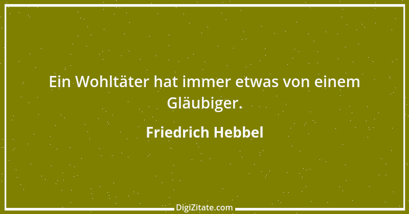 Zitat von Friedrich Hebbel 352