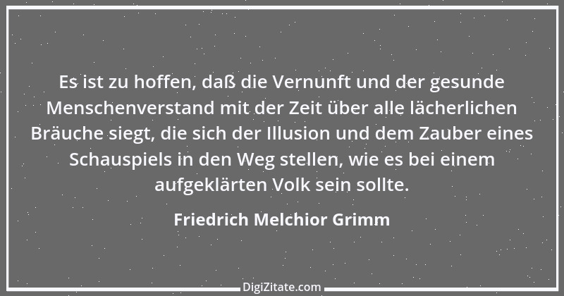 Zitat von Friedrich Melchior Grimm 37