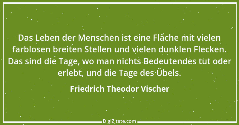 Zitat von Friedrich Theodor Vischer 128