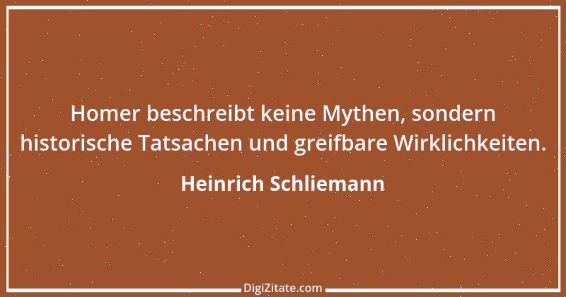 Zitat von Heinrich Schliemann 3