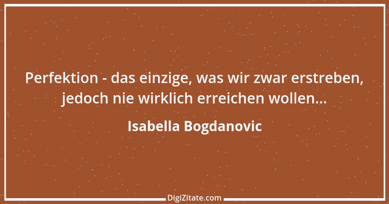 Zitat von Isabella Bogdanovic 2