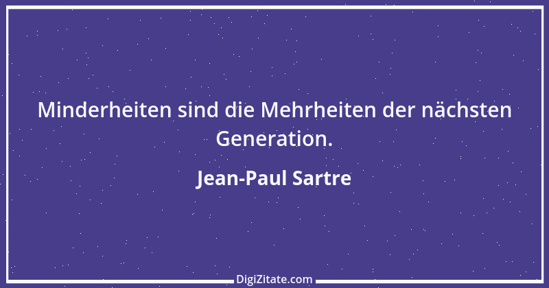 Zitat von Jean-Paul Sartre 45