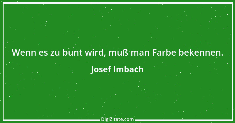 Zitat von Josef Imbach 2