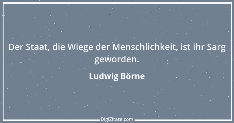 Zitat von Ludwig Börne 119