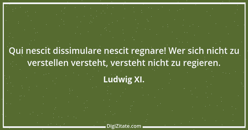 Zitat von Ludwig XI. 2