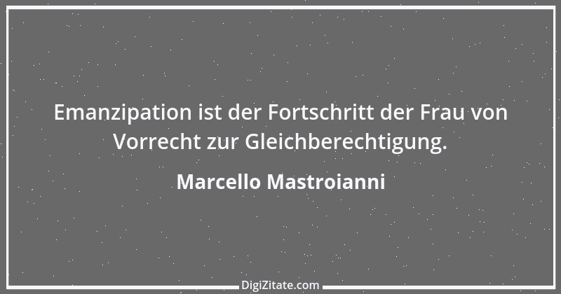 Zitat von Marcello Mastroianni 22