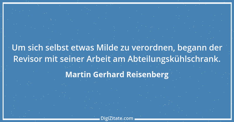 Zitat von Martin Gerhard Reisenberg 312