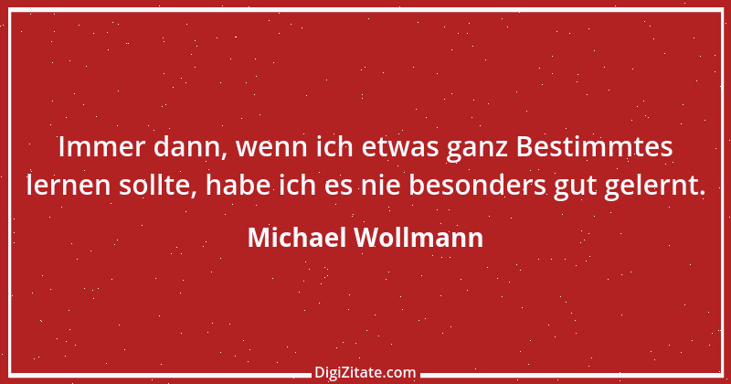 Zitat von Michael Wollmann 37