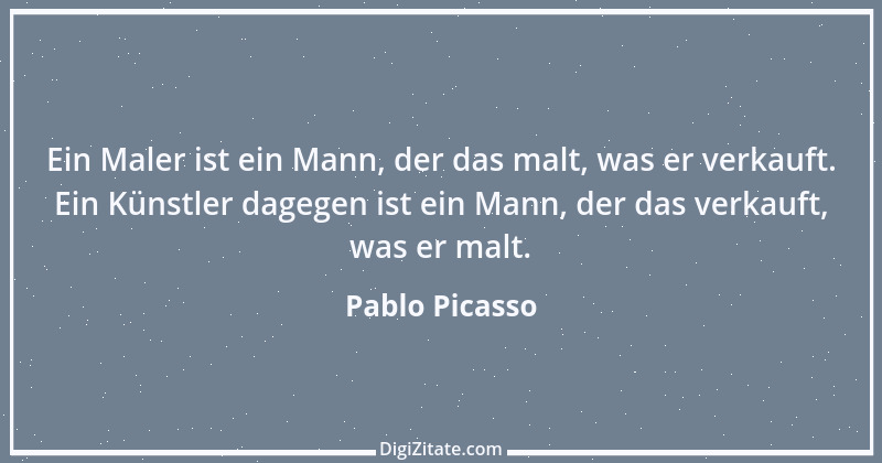 Zitat von Pablo Picasso 55